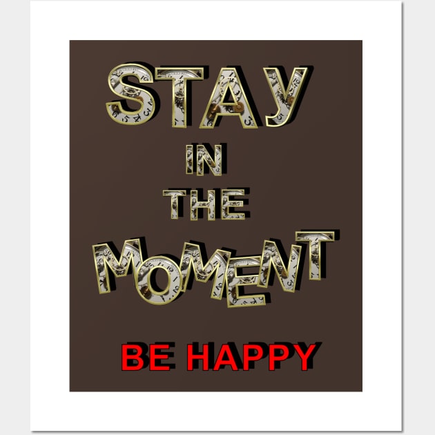 Stay in the Moment Wall Art by Just Kidding by Nadine May